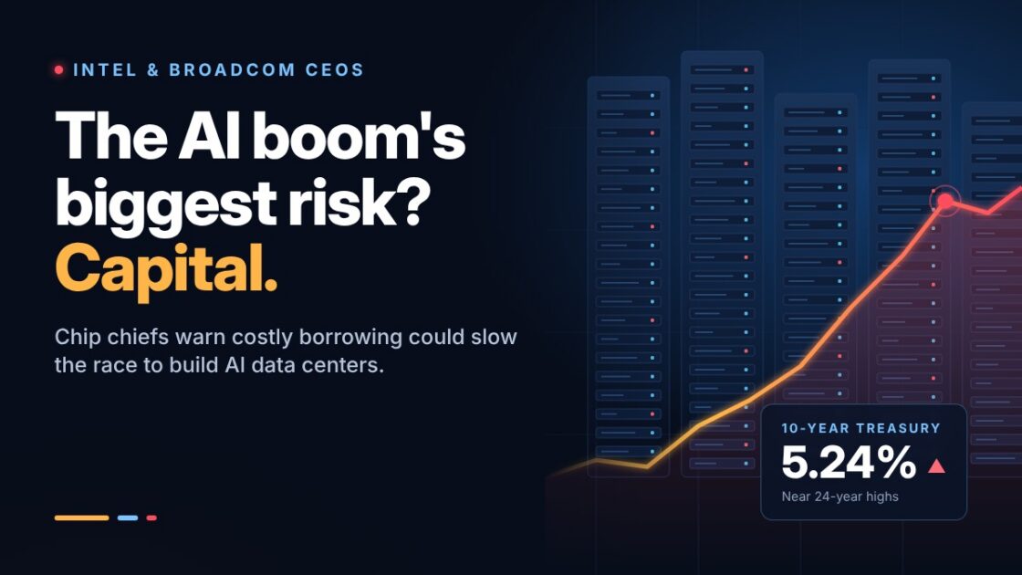 Intel and Broadcom Chiefs Say Capital, Not Chips, May Be the AI Boom’s Weakest Link